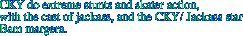 CKY do extreme stunts and