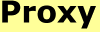 Proxy