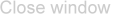 Close window