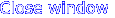 Close window